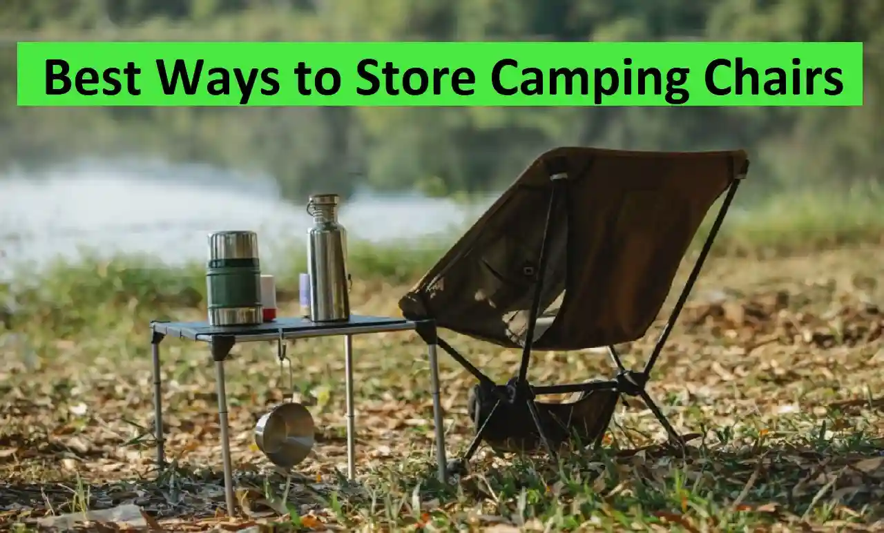 Best Ways to Store Camping Chairs